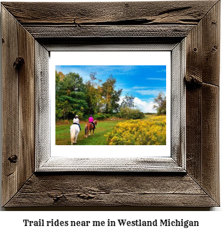 trail rides near me in Westland, Michigan